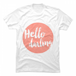 hello darling shirt